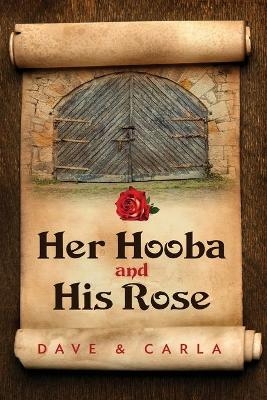 Her Hooba and His Rose - Dave &amp Mige;  Carla