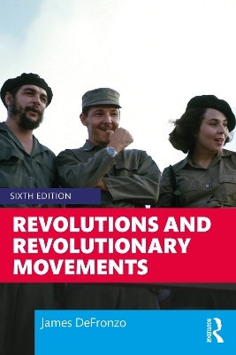 Revolutions and Revolutionary Movements - James DeFronzo