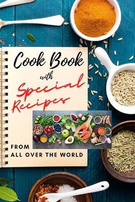 Cook Book with SPECIAL RECIPES from All Over The World - Madeline Kane