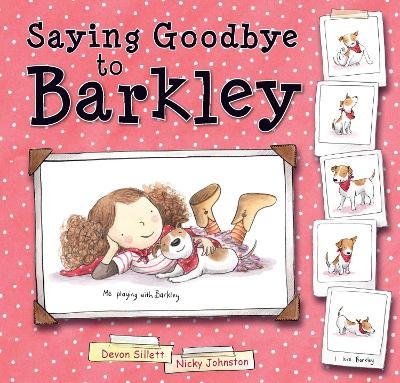 Saying Goodbye to Barkley - Devon Sillett, Illustrator Nicky Johnston