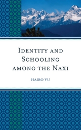 Identity and Schooling among the Naxi -  Haibo Yu