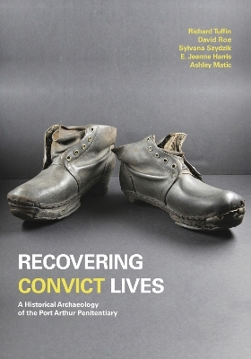 Recovering Convict Lives - Richard Tuffin, David Roe, Sylvana Szydzik, E. Jeanne Harris, Ashley Matic