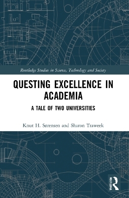 Questing Excellence in Academia - Knut H. Sørensen, Sharon Traweek
