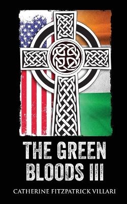 The Green Bloods III - Catherine Fitzpatrick Villari