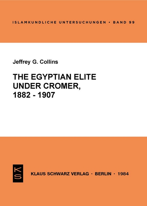 The Egyptian Elite under Cromer 1882-1907 - Jeffrey G Collins