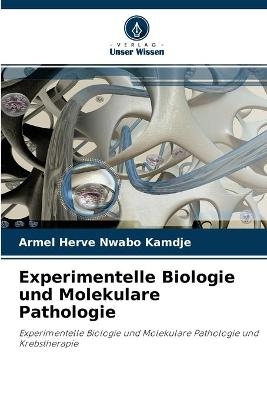 Experimentelle Biologie und Molekulare Pathologie - Armel Herve Nwabo Kamdje