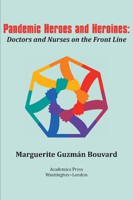 Pandemic Heroes and Heroines - Marguerite Guzmán Bouvard