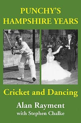 Punchy's Hampshire Years - Alan Rayment, Stephen Chalke