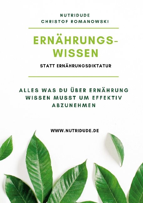 Ernährungswissen statt Ernährungsdiktatur - Christof Romanowski