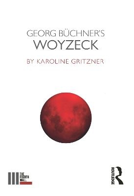 Georg Beuchner's Woyzeck - Karoline Gritzner