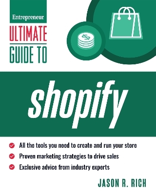 Ultimate Guide to Shopify for Business - Jason R. Rich