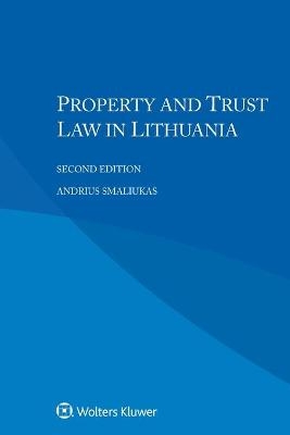 Property and Trust Law in Lithuania - Andrius Smaliukas