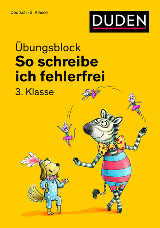 So schreibe ich fehlerfrei - Übungsblock 3. Klasse - 