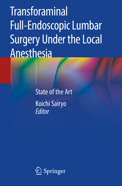 Transforaminal Full-Endoscopic Lumbar Surgery Under the Local Anesthesia - 