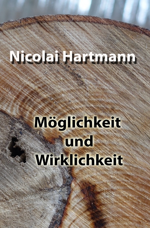 Möglichkeit und Wirklichkeit - Nicolai Hartmann