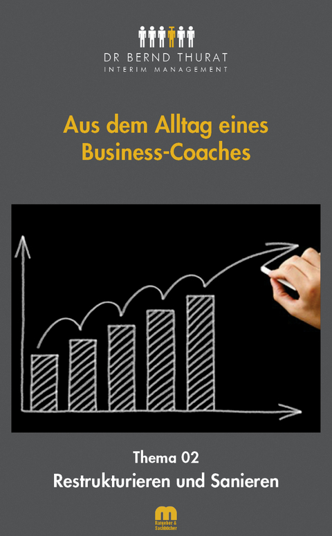 Aus dem Alltag eines Business-Coaches - Bernd Thurat