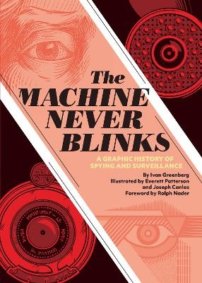 The Machine Never Blinks - Ivan Greenberg, Everett Patterson, Joseph Canlas
