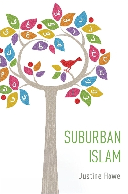 Suburban Islam - Justine Howe