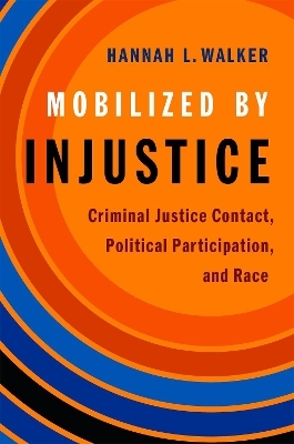 Mobilized by Injustice - Hannah L. Walker