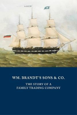 WM. BRANDT'S SONS & CO. - Peter Augustus Brandt