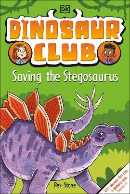 Dinosaur Club: Saving the Stegosaurus - Rex Stone