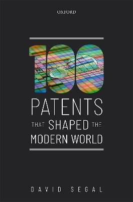One Hundred Patents That Shaped the Modern World - David Segal