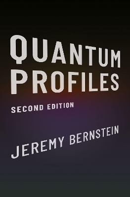 Quantum Profiles - Jeremy Bernstein