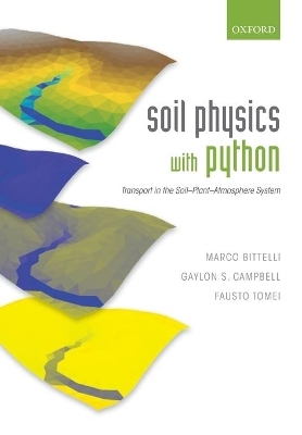 Soil Physics with Python - Marco Bittelli, Gaylon S. Campbell, Fausto Tomei