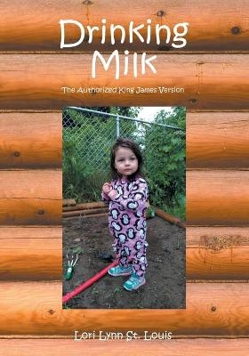 Drinking Milk - Lori Lynn St Louis