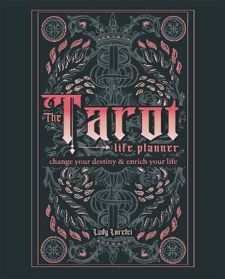 The Tarot Life Planner - Lady Lorelei