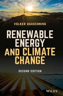 Renewable Energy and Climate Change, 2nd Edition - Volker V. Quaschning