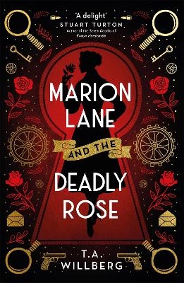 Marion Lane and the Deadly Rose - T.A. Willberg