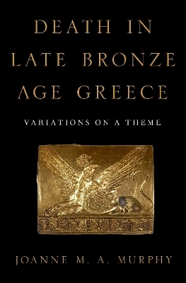 Death in Late Bronze Age Greece - 