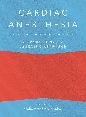 Cardiac Anesthesia: A Problem-Based Learning Approach - 