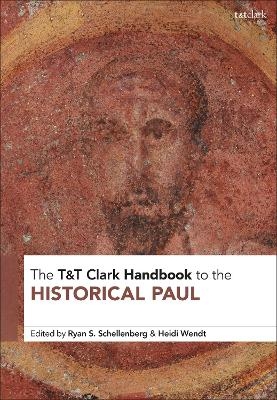 T&T Clark Handbook to the Historical Paul - 