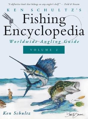 Ken Schultz's Fishing Encyclopedia Volume 2 - Ken Schultz