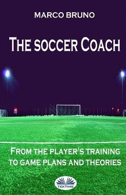 The soccer coach - Marco Bruno