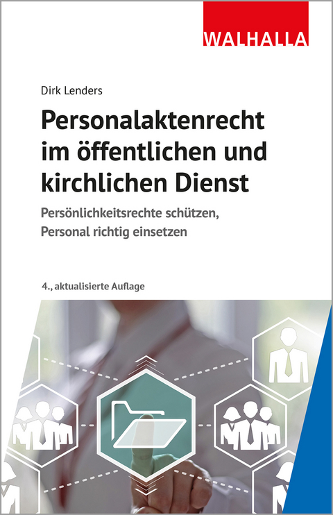 Personalaktenrecht im öffentlichen und kirchlichen Dienst - Dirk Lenders