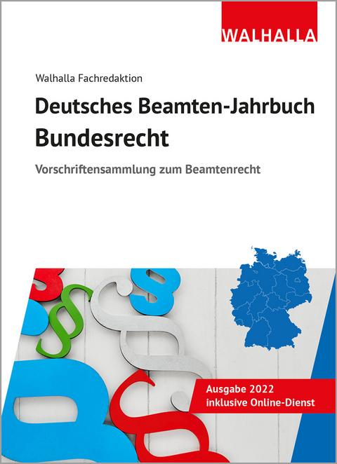 Deutsches Beamten-Jahrbuch Bundesrecht 2022 -  Walhalla Fachredaktion