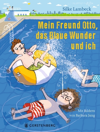 Mein Freund Otto, das Blaue Wunder und ich - Silke Lambeck