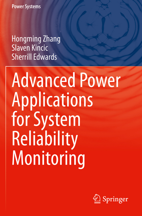 Advanced Power Applications for System Reliability Monitoring - Hongming Zhang, Slaven Kincic, Sherrill Edwards