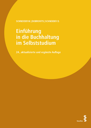 Einführung in die Buchhaltung im Selbststudium - Wilfried Schneider; Ingrid Dobrovits; Dieter Schneider