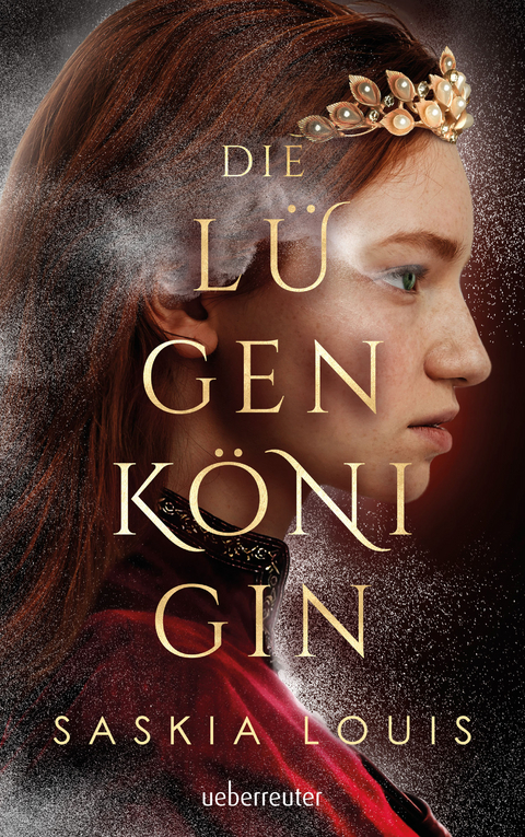 Die Lügenkönigin – Mitreißende Fantasy in opulenter Ausstattung: Hardcover mit Lesebändchen, als Extra nur in der 1. Auflage: Character Cards - Saskia Louis