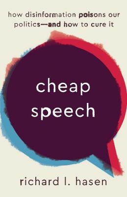 Cheap Speech - Richard L. Hasen