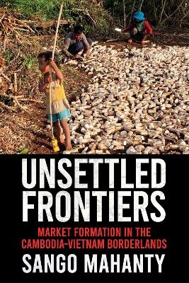 Unsettled Frontiers - Sango Mahanty