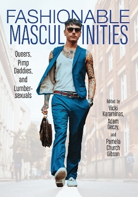 Fashionable Masculinities - 