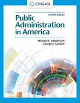 Public Administration in America - Gordon, George; Milakovich, Michael