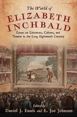 The World of Elizabeth Inchbald - 