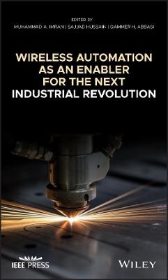Wireless Automation as an Enabler for the Next Industrial Revolution - 