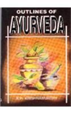 Outlines of Ayurveda - K. H. Krishamurthy